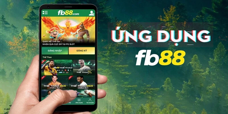 Tải App FB88: Mẹo Sử Dụng App Cá Cược Hiệu Quả 2 Lý Do Nên Tải App FB88