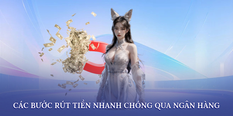 Rút Tiền NBET – Phương Thức Giao Dịch Và Các Bước Cụ Thể 3 Các bước rút tiền nhanh chóng qua ngân hàng