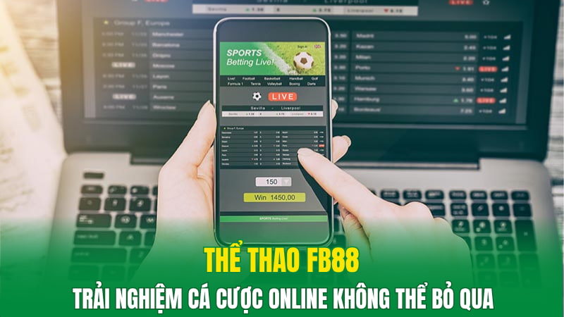 Thể Thao Fb88 - Trải Nghiệm Cá Cược Online Không Thể Bỏ Qua 1 the thao fb88 trai nghiem ca cuoc online khong the bo qua